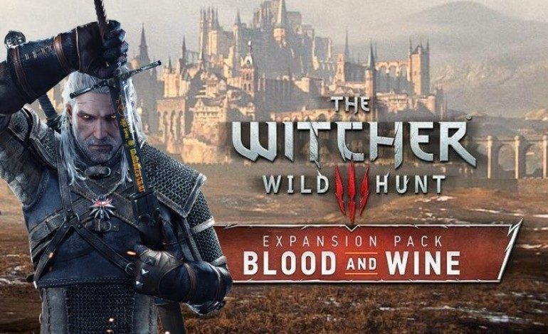 Witcher 3: Blood and Wine, A Farewell To Geralt, Out Now To Good Reviews