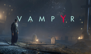 DONTNOD Presents Vampyr: Episode 3 Pits Morality and Survival In Gruesome Competition