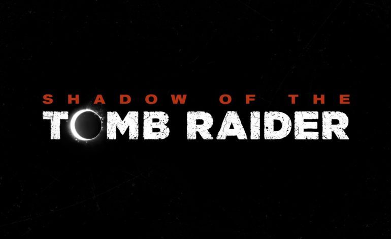 Shadow of the Tomb Raider Has Been Announced With a Trailer and Release Date