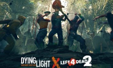 Dying Light and Left 4 Dead Team Up For a Crossover Event