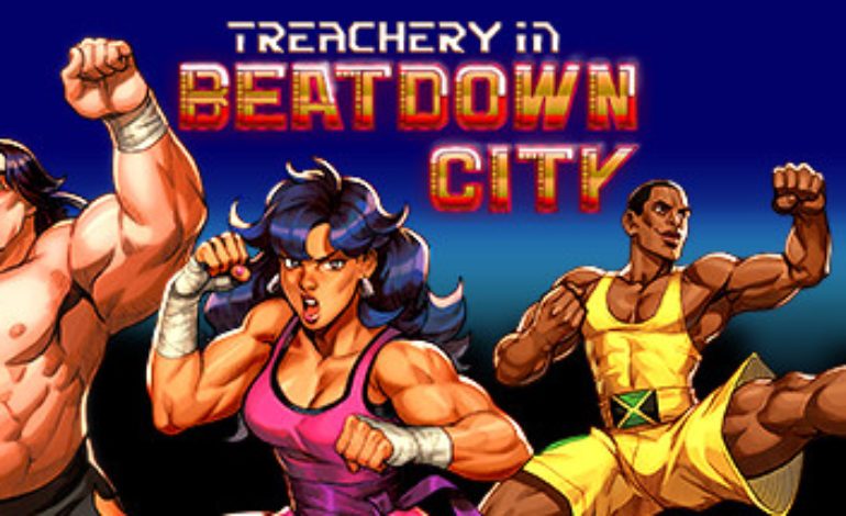 Release Date and Trailer for Treachery in Beatdown City Episode 1