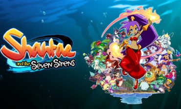 Shantae and the Seven Sirens Getting Physical Release via Limited Run Games