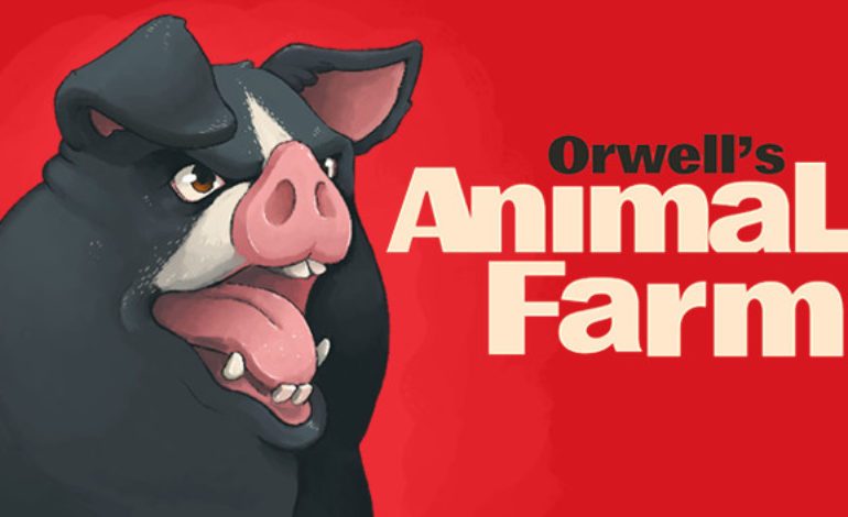 George Orwell’s Animal Farm is in Development for iOS, Android, and PC and Coming August 2020