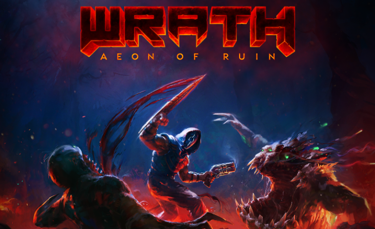 Wrath: Aeon of Ruin Release Delayed Until 2021