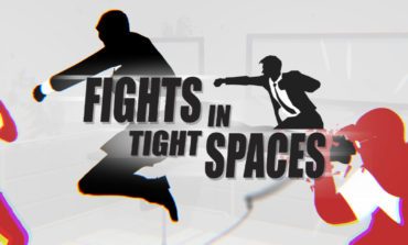 Fights In Tight Spaces Out Today
