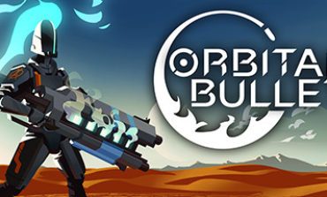 Orbital Bullet Review