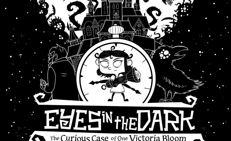 Under The Stairs & Gearbox Reveal Eyes In The Dark: The Curious Case Of One Victoria Bloom, Lauching July 14, 2022