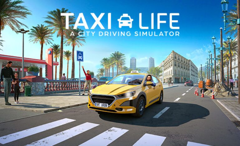 A Trailer For Taxi Life: A City Driving Simulator Dropped