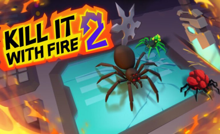 Kill It With Fire 2 Heading To Early Access On Steam April 16th