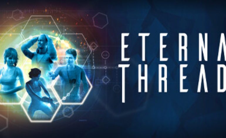 Eternal Threads launching May 23rd For PS4, PS5, Xbox Series, Xbox One, And Switch