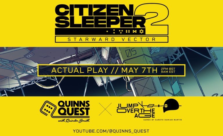 Citizen Sleeper 2 Actual Play Streaming on 5/7