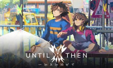 Indie Game "Until Then" Release Date Slated for June 25th