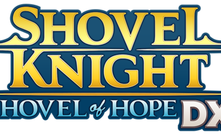 Shovel Knight: Shovel of Hope DX Announced by Yacht Club Games