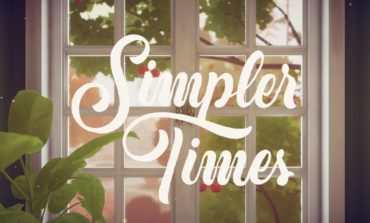 Simpler Times Review