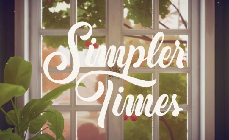 Simpler Times Review