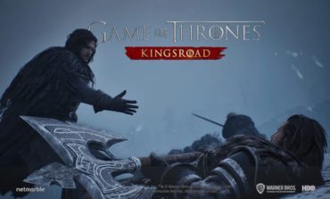 Android Users Get First Taste of Game of Thrones: Kingsroad in Closed Beta This January