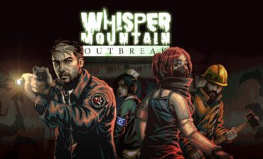 Whisper Mountain Outbreak Releases August 11