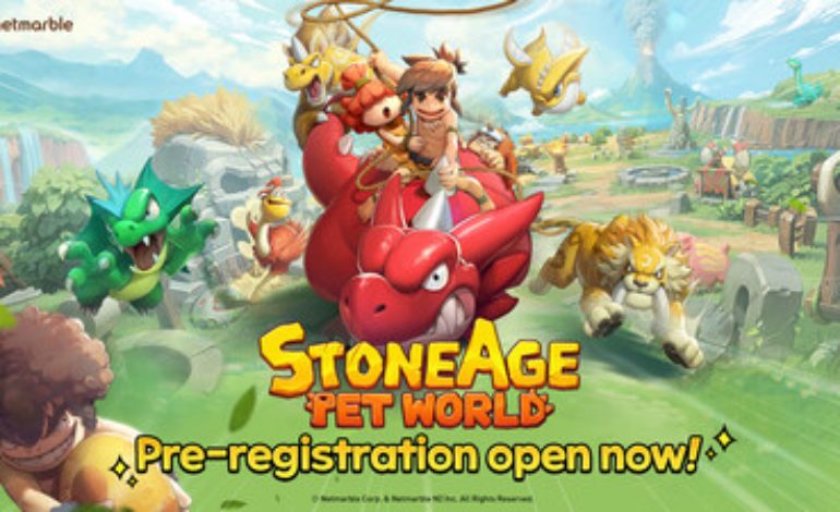 StoneAge: Pet World Pre-Registration Open
