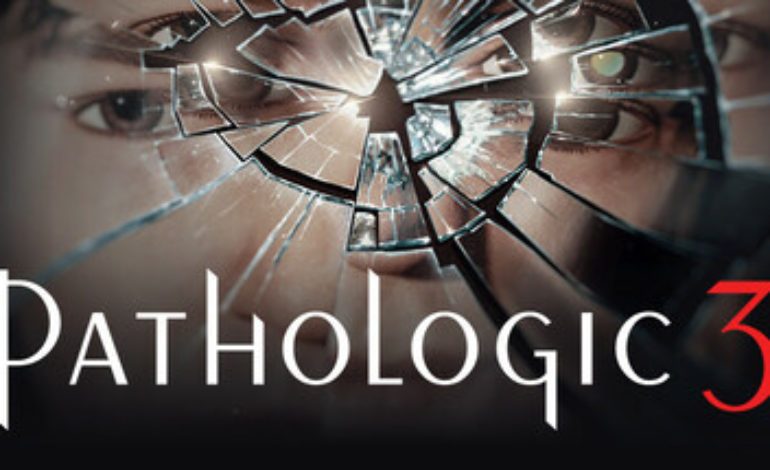 Trailer Released for Pathologic 3