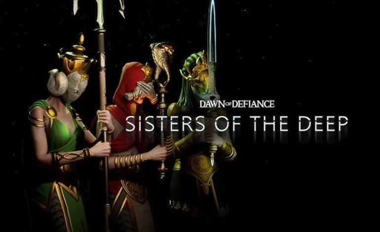 Dawn of Defiance’s First Major Update: Sisters of the Deep