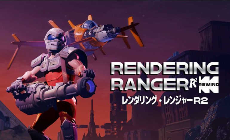Rendering Ranger: R2 Review