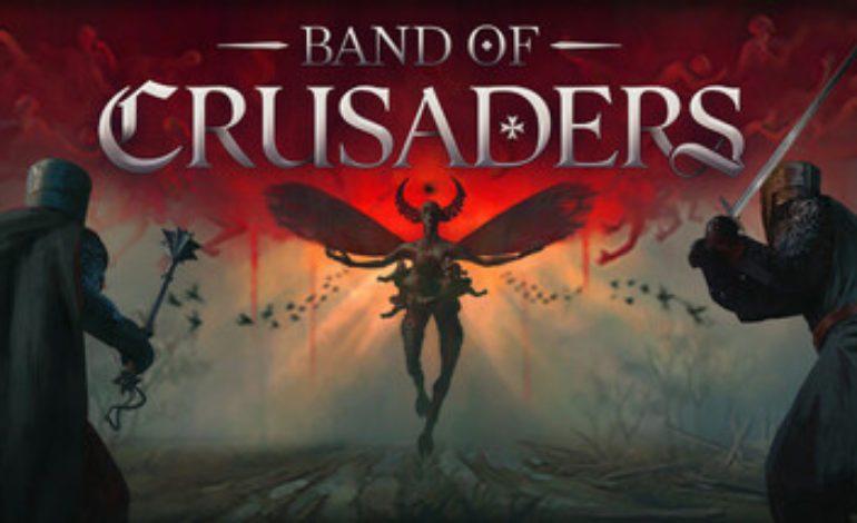 Trailer Released For Band of Crusaders