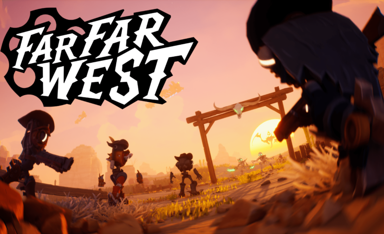 Far Far West – The Wild West Themed Extraction Shooter’s Open Playtest Launched October 23