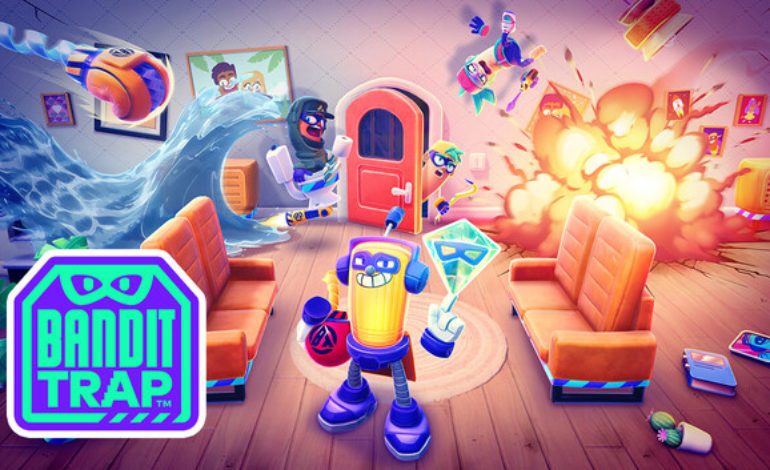 Bandit Trap – Get Ready for this Hectic Asymmetrical Breaking-and-Entering Party Game Releasing February 6