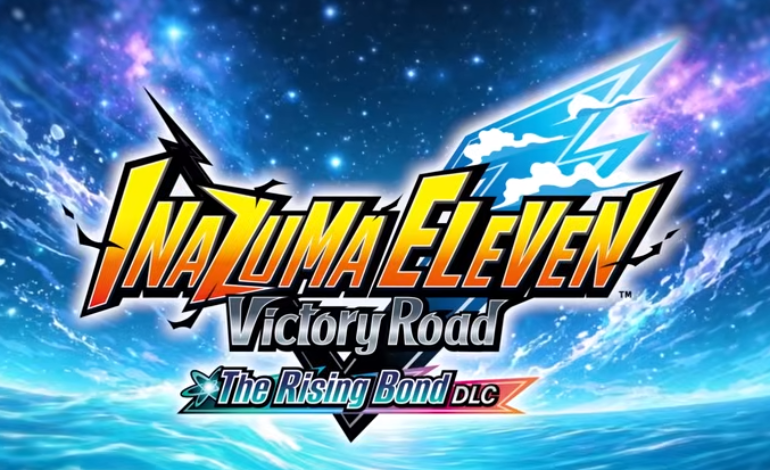 Inazuma Eleven: Victory Road “The Rising Bond DLC” Arriving March 31st