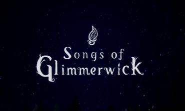 Songs Of Glimmerwick Drops Official Gameplay Trailer