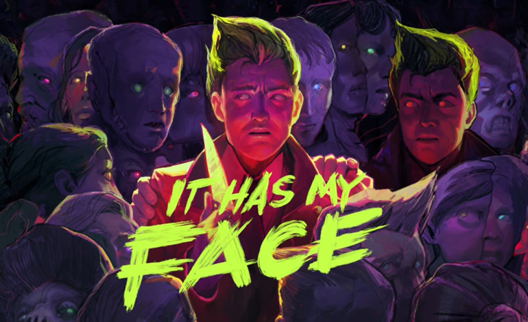 IT HAS MY FACE 1.0 Released April 3rd