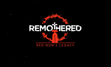 Remothered: Red Nun’s Legacy Gifts New Story Trailer