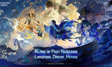 Wuthering Waves Version 3.5 "Blade of Past Resounds, Lingering Dream Hymns" Launching July 10th