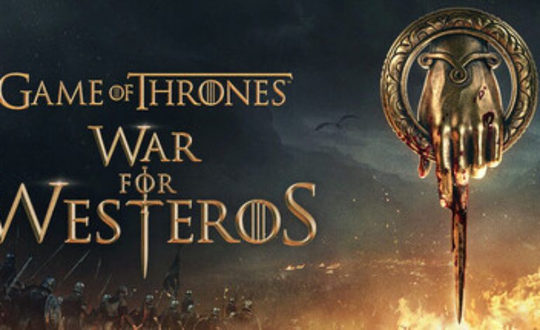 Game of Thrones: War for Westeros Preview- On the Path to Something Bigger