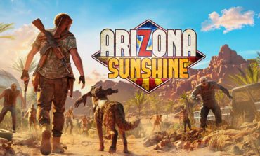 Welcome To the Sun-kissed, Zombified State Of Arizona: Arizona Sunshine Gameplay Trailer